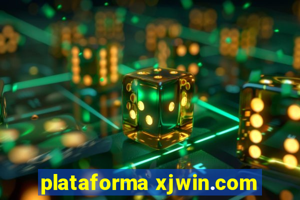 plataforma xjwin.com